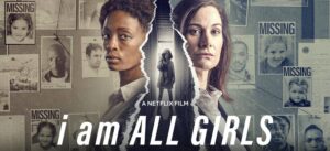 I Am All Girls (2021)